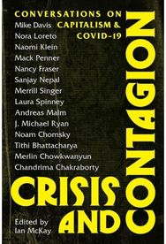 Crisis and Contagion Conversations on Capitalism and Covid-19