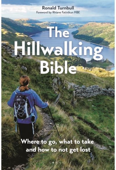 Hillwalking Bible Where to go, what to