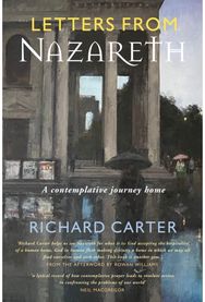 Letters from Nazareth A Contemplative Journey Home
