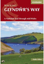 Walking Glyndwr's Way A National Trail through mid-Wales