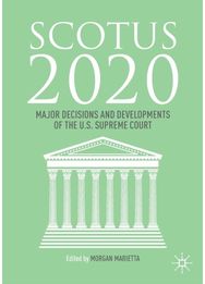 SCOTUS 2020: Major Decisions and Developments of the U.S. Supreme Court Major Decisions and Developments of the U.S. Supreme Court