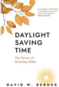Daylight Saving Time The Power of Growing Older