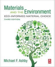 Materials and the Environment: Eco-informed Material Choice Eco-informed Material Choice