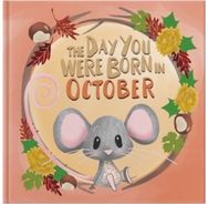 Day You Were Born In October. . .