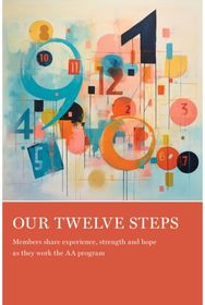 Our Twelve Steps Members share experience, strength and hope as they work the AA program