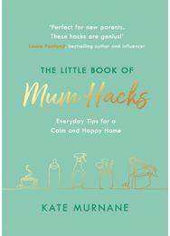 Little Book of Mum Hacks