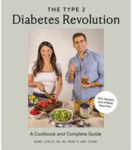Type 2 Diabetes Revolution, The 100 Delicious Recipes and a 4-Week Meal Plan to Kick-Start a Healthier Life