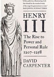 Henry III: The Rise to Power and Personal Rule, 1207-1258 The Rise to Power and Personal Rule, 1207-1258