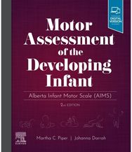 Motor Assessment of the Developing Infant: Alberta Infant Motor Scale (AIMS) Alberta Infant Motor Scale (AIMS)