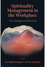 Spirituality Management in the Workplace New Strategies and Approaches