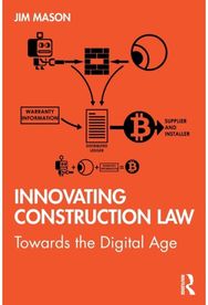 Innovating Construction Law: Towards the Digital Age Towards the Digital Age
