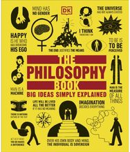 Philosophy Book: Big Ideas Simply Explained Big Ideas Simply Explained