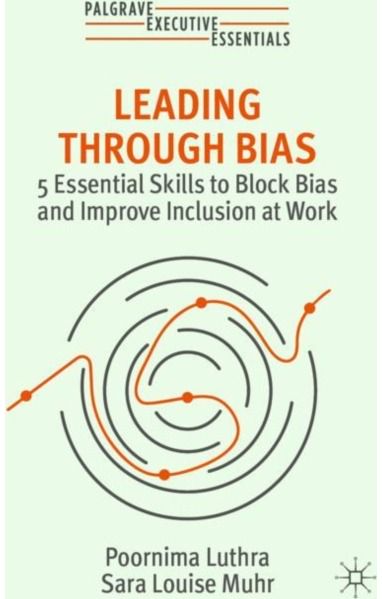 Leading Through Bias 5 Essential Skills