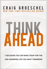 Think Ahead 7 Decisions You Can
