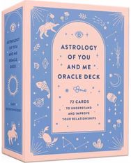 Astrology of You and Me Oracle Deck: 72 Cards to Understand and Improve Your Relationships Understand and Improve Your Relationships