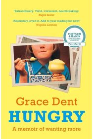 Hungry: The Highly Anticipated Memoir from One of the Greatest Food Writers of All Time Anticipated Memoir from One of the Greatest Food Writers of All Time
