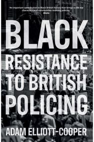 Black Resistance to British Policing