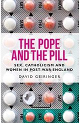 Pope and the Pill Sex, Catholicism and