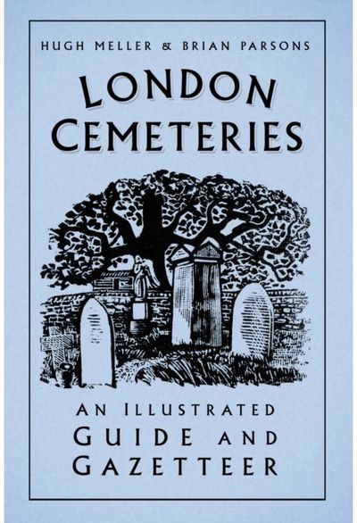 London Cemeteries An Illustrated Guide