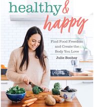 Healthy & Happy: Find Food Freedom and Create the Body You Love Find Food Freedom and Create the Body You Love