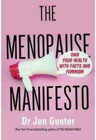 Menopause Manifesto: Own Your Health with Facts and Feminism Own Your Health with Facts and Feminism