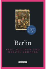 Berlin A Literary Guide for