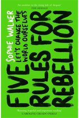 Five Rules for Rebellion Let's Change the