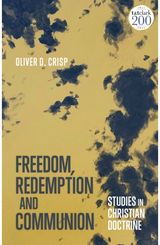 Freedom, Redemption and Communion: Studies in Christian Doctrine