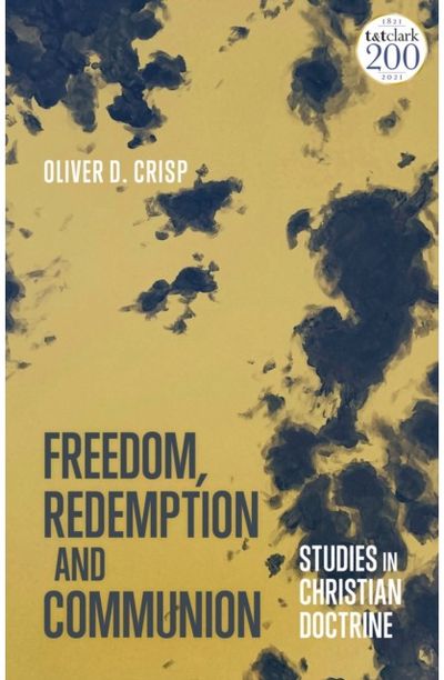Freedom, Redemption and Communion: Studies in Christian Doctrine