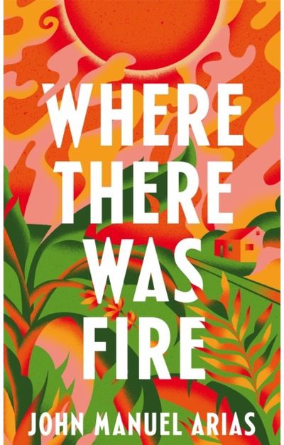 Where There Was Fire