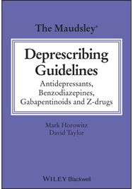 Maudsley Deprescribing Guidelines: Antidepressants, Benzodiazepines, Gabapentinoids and Z-drugs Benzodiazepines, Gabapentinoids and Z-drugs