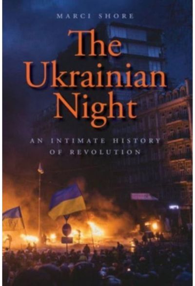 Ukrainian Night An Intimate History