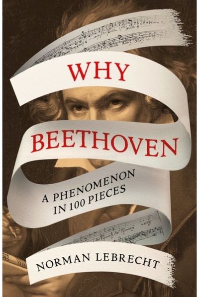 Why Beethoven A Phenomenon in 100