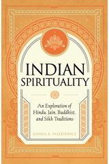 Indian Spirituality An Exploration of