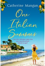 One Italian Summer: an irresistible, escapist love story set in Italy - the perfect summer read escapist love story set in Italy - the perfect summer read