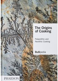 Origins of Cooking: Palaeolithic and Neolithic Cooking Palaeolithic and Neolithic Cooking