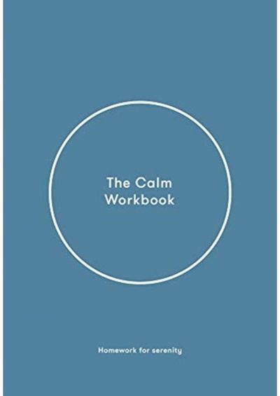 Calm Workbook A Guide to Greater