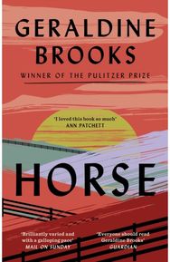 Horse: 'I loved this book so much' ANN PATCHETT 'I loved this book so much' ANN PATCHETT