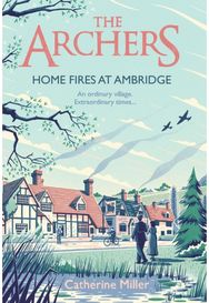 Archers: Home Fires at Ambridge