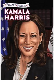 Female Force Kamala Harris Hard Cover Edition