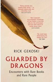 Guarded by Dragons Encounters with Rare Books and Rare People