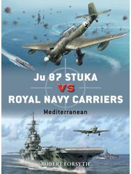 Ju 87 Stuka vs Royal Navy Carriers: Mediterranean Mediterranean