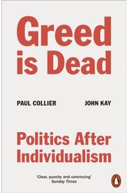 Greed Is Dead: Politics After Individualism Politics After Individualism