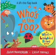 Whos at the Zoo? A What the Ladybird Heard Lift-the-flap book
