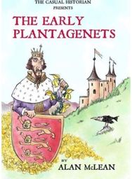 Casual Historian presents The Early Plantagenets