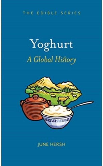Yoghurt A Global History