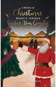 History of Christmas Markets through Santa’s Beer Goggles