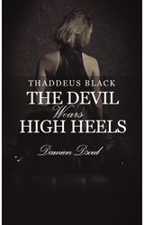 Thaddeus Black The Devil Wears High