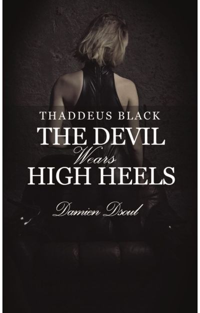 Thaddeus Black The Devil Wears High