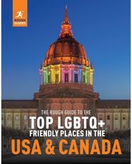 The Rough Guide to the Top LGBTQ+ Friendly Places in the USA & Canada